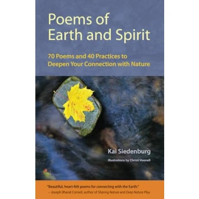 Abbildung von Poems of Earth and Spirit: 70 40 Practices to Deepen Your Connection With Nature