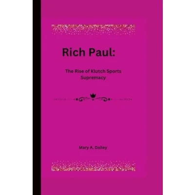 Abbildung von Rich Paul: The Rise of Klutch Sports Supremacy