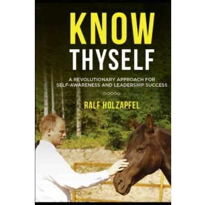 Abbildung von Know Thyself: A Revolutionary Approach for Self Awareness and Leadership Success