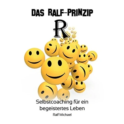 Abbildung von Das RALF Prinzip: Selbstcoaching für ein begeistertes Leben