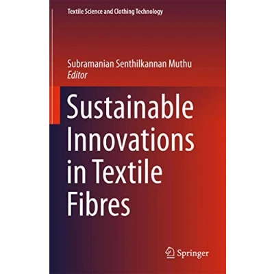 Abbildung von Sustainable Innovations in Textile Fibres (Textile Science and Clothing Technology)