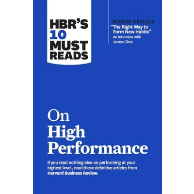 Abbildung von HBR’s 10 Must Reads on High Performance (with bonus article &quot;The Right Way to Form New Habits An interview with James Clear)