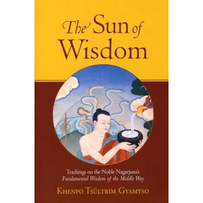 Abbildung von the Sun of Wisdom: Teachings on Noble Nagarjuna&#039;s Fundamental Wisdom Middle Way