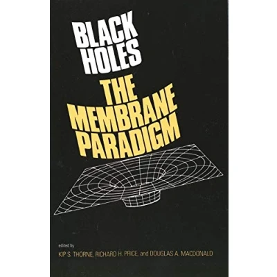 Abbildung von Black Holes: The Membrane Paradigm (Silliman Memorial Lectures)