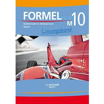 Abbildung von Formel PLUS Bayern / LB M10: Mathematik für Mittelschulen zum LehrplanPLUS (Formel Bayern: LehrplanPLUS)