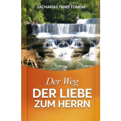 Abbildung von Der Weg Liebe Zum Herrn (Der Christliche Weg, Band 13)