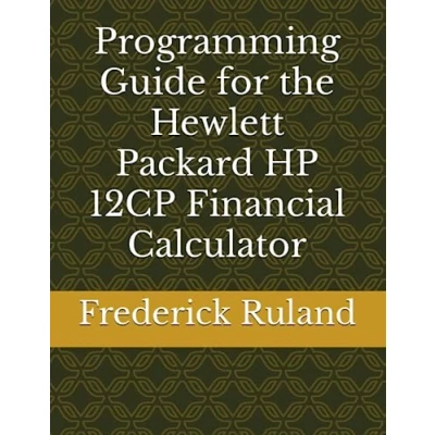 Abbildung von Programming Guide for the Hewlett Packard HP 12CP Financial Calculator
