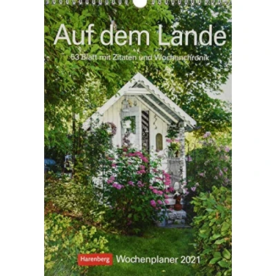 Abbildung von Auf dem Lande Kalender 2021: Wochenplaner, 53 Blatt mit Zitaten und Wochenchronik
