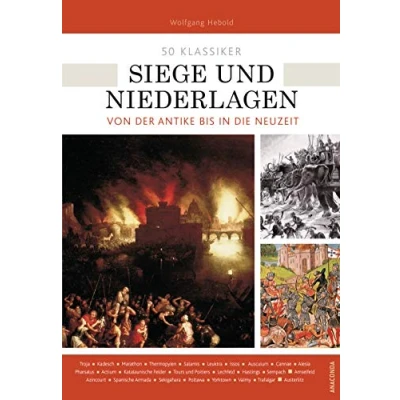 Abbildung von 50 Klassiker Siege und Niederlagen: Von der Antike bis in die Neuzeit