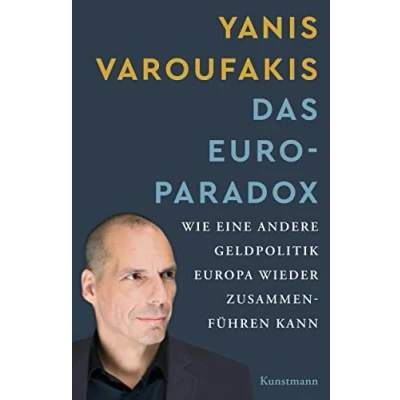 Abbildung von Das Euro Paradox: Wie eine andere Geldpolitik Europa wieder zusammenführen kann
