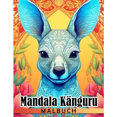 Abbildung von Mandala Känguru Malbuch: Stil Ausmalbilder für Jugendliche und Erwachsene zum Spaß haben Entspannen Ideales Geschenk Geburtstag