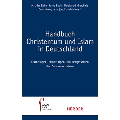 Abbildung von Handbuch Christentum und Islam in Deutschland: Grundlagen, Erfahrungen Perspektiven des Zusammenlebens