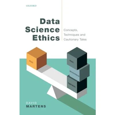 Abbildung von Data Science Ethics: Concepts, Techniques, and Cautionary Tales