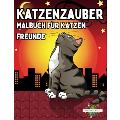 Abbildung von Katzenzauber Ein Malbuch für Katzenfreunde: Kinder und Erwachsene