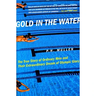 Abbildung von Gold in The Water: True Story of Ordinary Men and Their Extraordinary Dream Olympic Glory