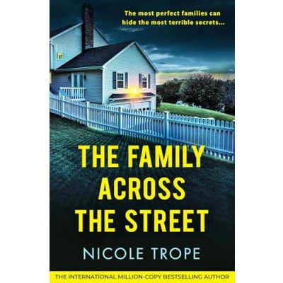 Abbildung von the Family Across Street: a totally unputdownable psychological thriller with shocking twist