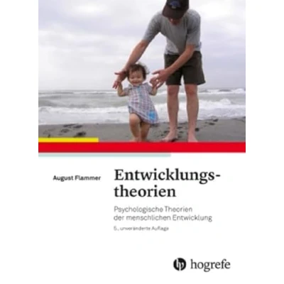 Abbildung von Entwicklungstheorien: Psychologische Theorien der menschlichen Entwicklung