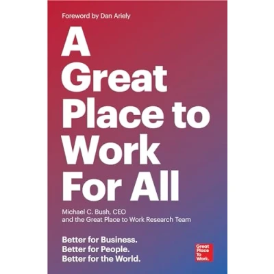 Abbildung von A Great Place to Work for All: Better Business, People, the World