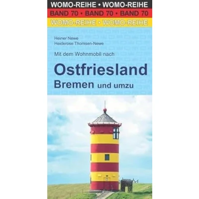 Abbildung von Mit dem Wohnmobil nach Ostfriesland: Bremen und umzu (Womo Reihe, Band 70)