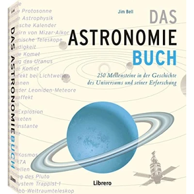 Abbildung von Das Astronomiebuch: 250 Meilensteine in der Geschichte des Universums und seiner Erforschung