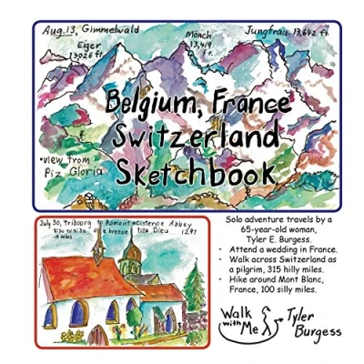 Abbildung von Belgium, France, Switzerland trip; a Sketchbook Diary 2016: Walk across on the pilgrim path to Santiago. (Tyler&#039;s Travel Tales and Sketchbooks, Band 2)