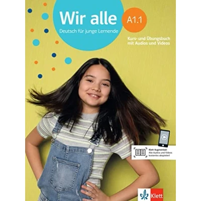 Abbildung von Wir alle A1.1: Deutsch für junge Lernende. Kurs und Übungsbuch mit Audios Videos (Wir alle: Lernende)