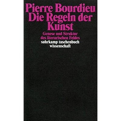 Abbildung von Die Regeln der Kunst: Genese und Struktur des literarischen Feldes