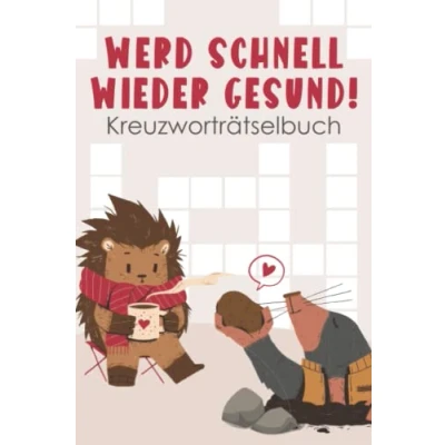 Abbildung von Werd Schnell Wieder Gesund! Kreuzworträtselbuch: Ein liebevolles Genesungsgeschenk Gute Besserung Geschenk zur Aufmunterung