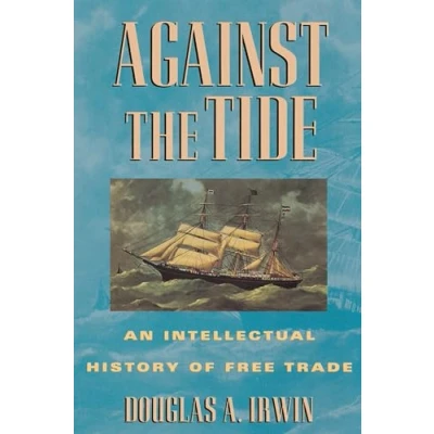 Abbildung von Against the Tide: An Intellectual History of Free Trade