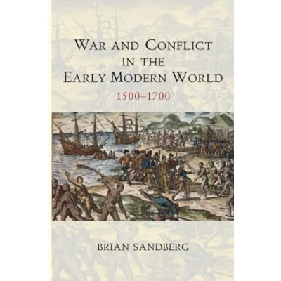 Abbildung von War and Conflict in the Early Modern World: 15001700 (War Through Ages)