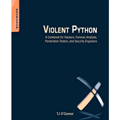 Abbildung von Violent Python: A Cookbook for Hackers, Forensic Analysts, Penetration Testers and Security Engineers