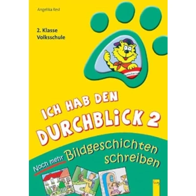Abbildung von Noch mehr Bildgeschichten zum Sprechen, Erzählen, Schreiben: 2. Klasse Volksschule (Ich hab den Durchblick)