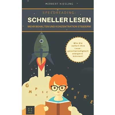 Abbildung von Speed Reading Schneller lesen, mehr behalten und Konzentration steigern!: Wie Sie sofort Ihre Lesegeschwindigkeit steigern können