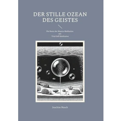 Abbildung von der Stille Ozean des Geistes: Die Kunst Mantra Meditation mit Vital Self