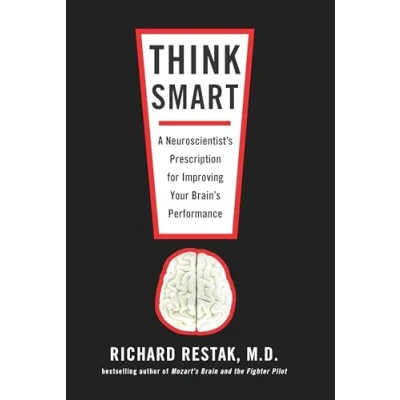 Abbildung von Think Smart: A Neuroscientist&#039;s Prescription for Improving Your Brain&#039;s Performance