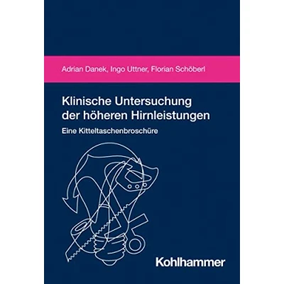 Abbildung von Klinische Untersuchung der höheren Hirnleistungen: Eine Kitteltaschenbroschüre
