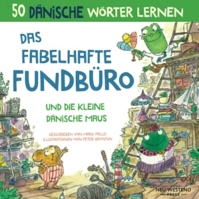 Abbildung von Das fabelhafte Fundbüro und die kleine Dänische Maus: dänisch lernen für kinder, kinderbuch, zweisprachige Bucher deutsch kinder