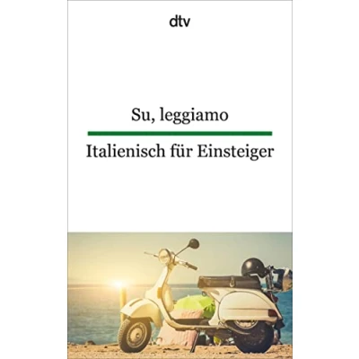 Abbildung von Su, leggiamo Italienisch für Einsteiger: Originalausgabe (dtv zweisprachig)