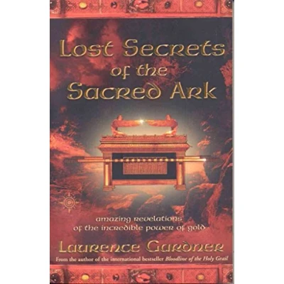Abbildung von Lost Secrets of the Sacred Ark: Amazing Revelations Incredible Power Gold