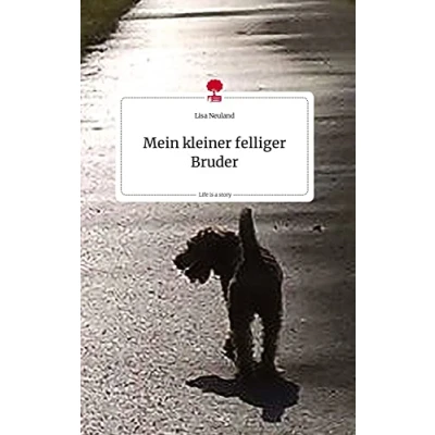 Abbildung von Mein kleiner felliger Bruder. Life is a Story story.one