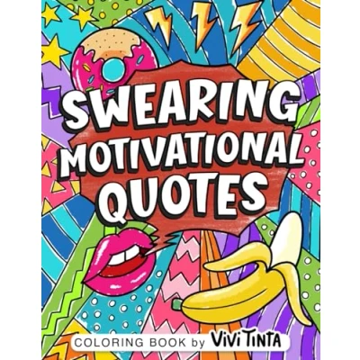 Abbildung von Swearing Motivational Quotes: Coloring Book for Adults with Funny, Hilarious, and Inspirational Swear Words Stress Relief &amp; Relaxation