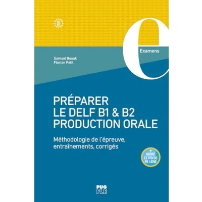Abbildung von Préparer le DELF B1 &amp; B2 Production orale: Méthodologie de l&#039;épreuve, entraînements, corrigés