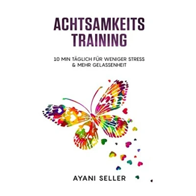 Abbildung von Achtsamkeitstraining weniger Stress &amp; mehr Gelassenheit mit nur 10 min täglich
