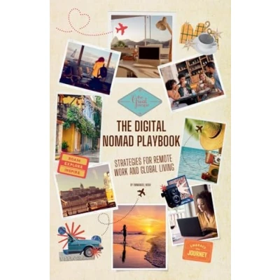 Abbildung von The Digital Nomad Playbook: Strategies for Remote Work and Global Living
