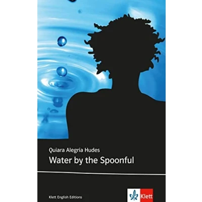 Abbildung von Water by the Spoonful: Niveau B1 (Klett English Editions)