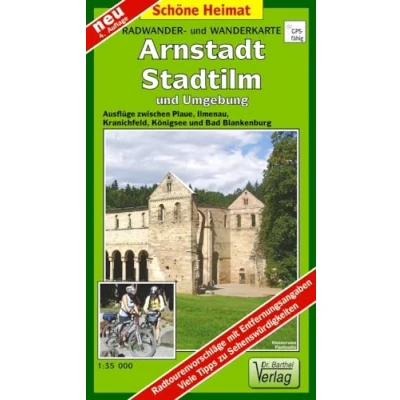 Abbildung von Radwander und Wanderkarte Arnstadt, Stadtilm Umgebung: Ausflüge zwischen Plaue, Ilmenau, Kranichfeld, Königsee Bad Blankenburg. 1:35 000: ... Blankenburg (Schöne Heimat)