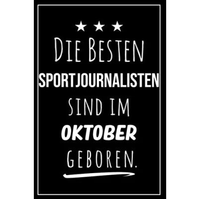 Abbildung von Die besten Sportjournalisten sind im Oktober geboren: Notizbuch A5 I Dotted 160 Seiten Tolles Geschenk für Kollegen, Familie &amp; Freunde