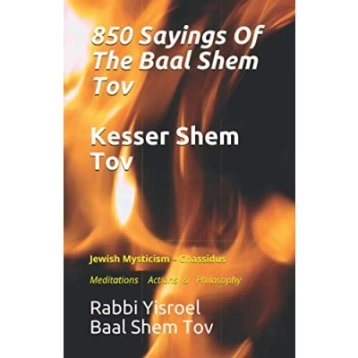 Abbildung von Sayings Of The Baal Shem Tov Kesser Tov: Meditations Actions &amp; Philosophy (Meditations Mysticism Meaning)