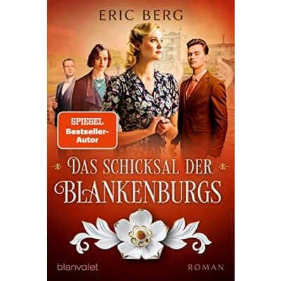 Abbildung von Das Schicksal der Blankenburgs: Roman (Die Porzellan Dynastie, Band 2)