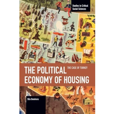 Abbildung von The Political Economy of Housing: Case Turkey (Studies in Critical Social Sciences)